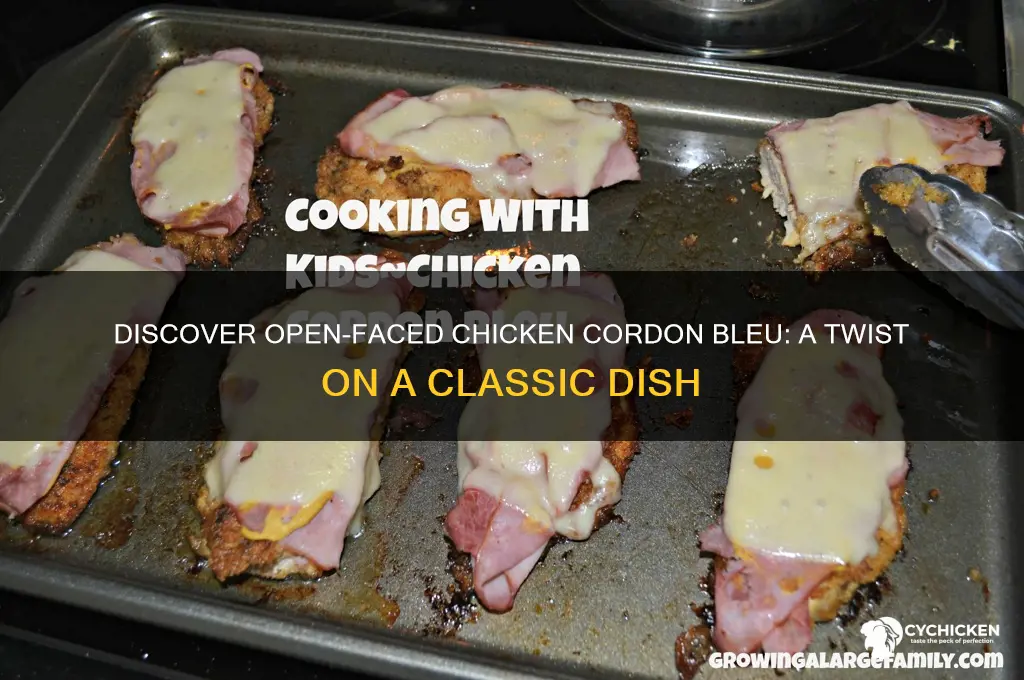 what is open faced chicken cordon bleu