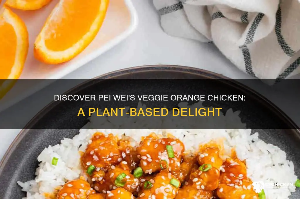 what is pei wei veggie orange chicken