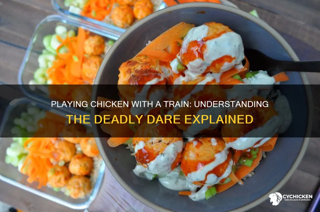 what is playing chicken with a train