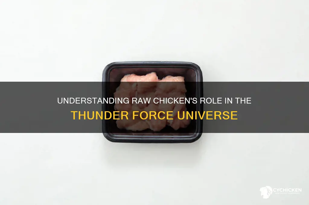what is raw chicken in thunder force