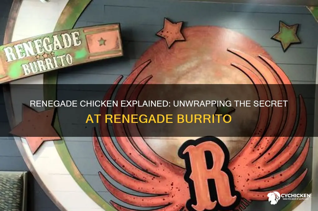what is rengade chicked at renegade burrito