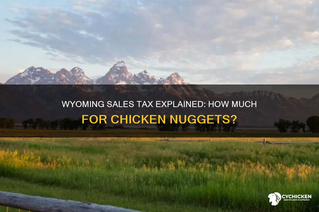 what is sales tax in wyomung on chicken nuggets