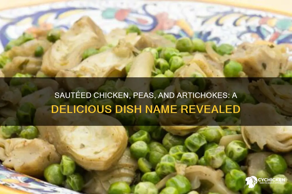 what is sauteed chicken peas and artichokes called