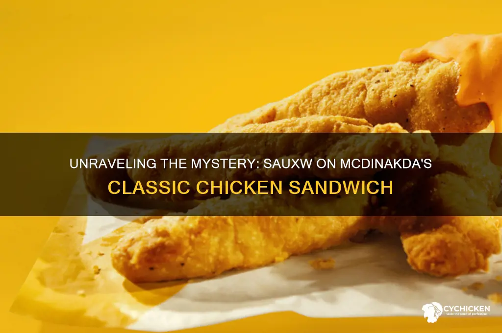 what is sauxw on mcdinakda classuc chicken sabdqich