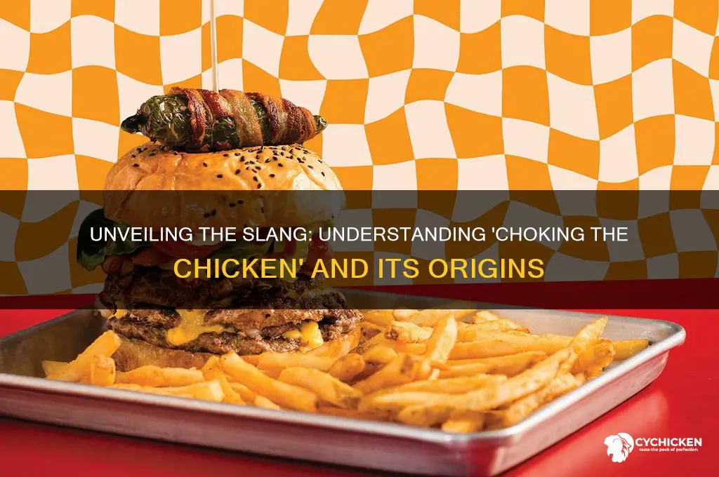 what is slang for choking the chicken