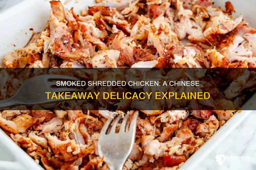 what is smoked shredded chicken chinese takeaway