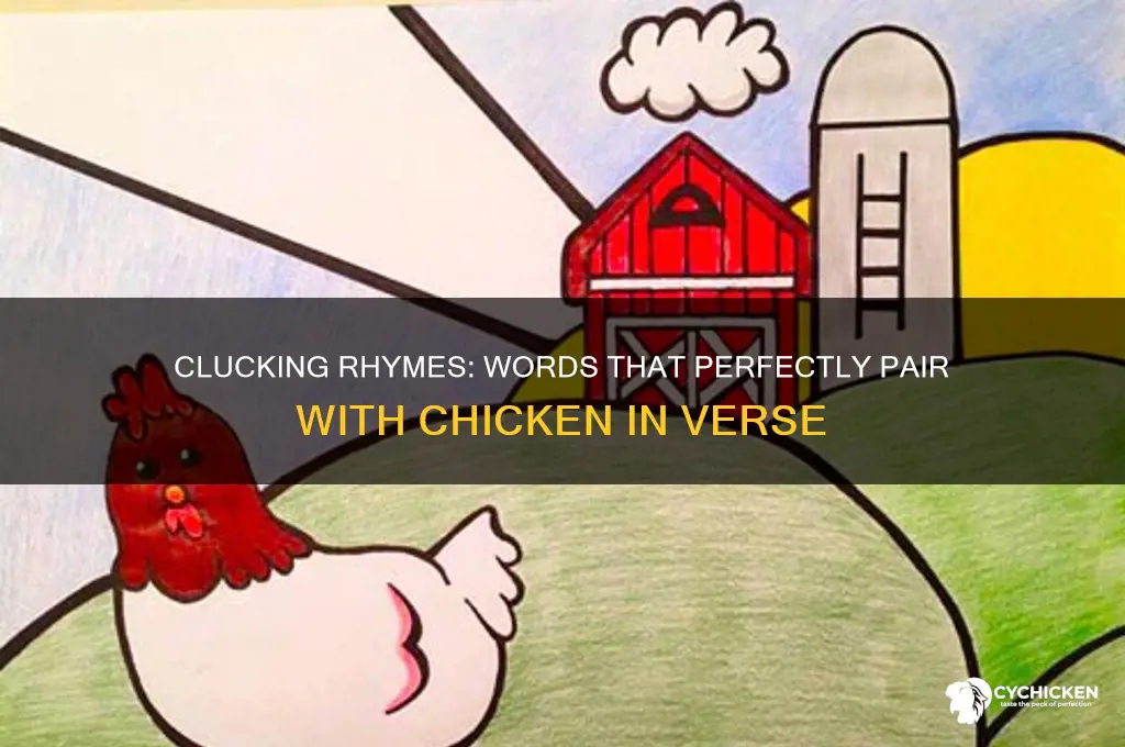 what is something that rymes with chicken