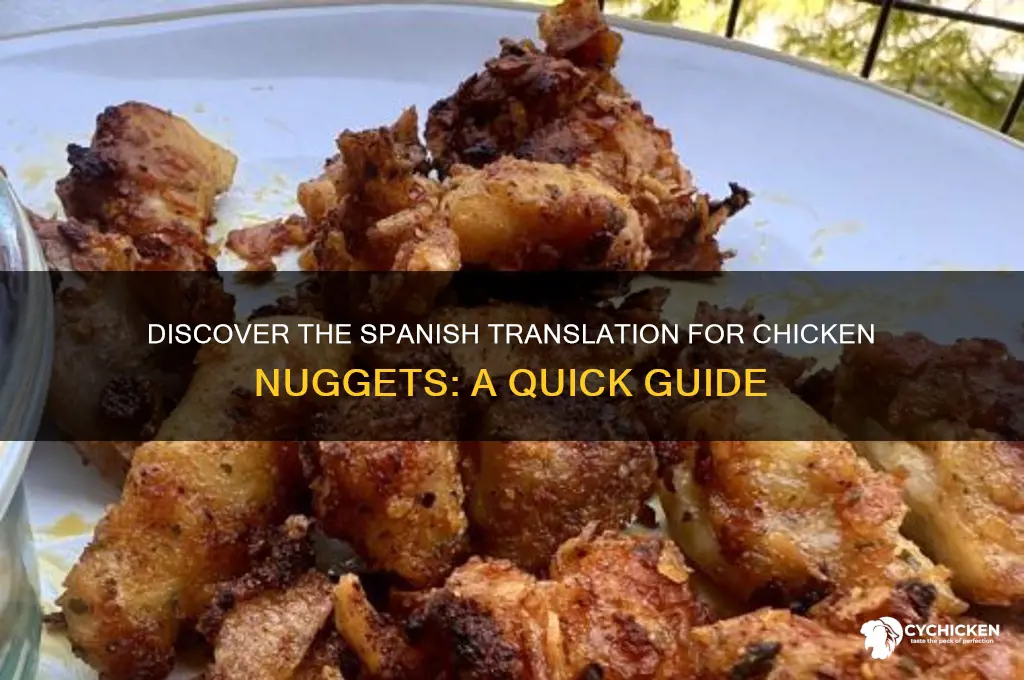 what is spanish for chicken nuggets