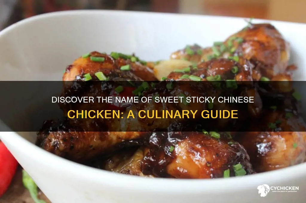 what is that sweet sticky chinese chicken called