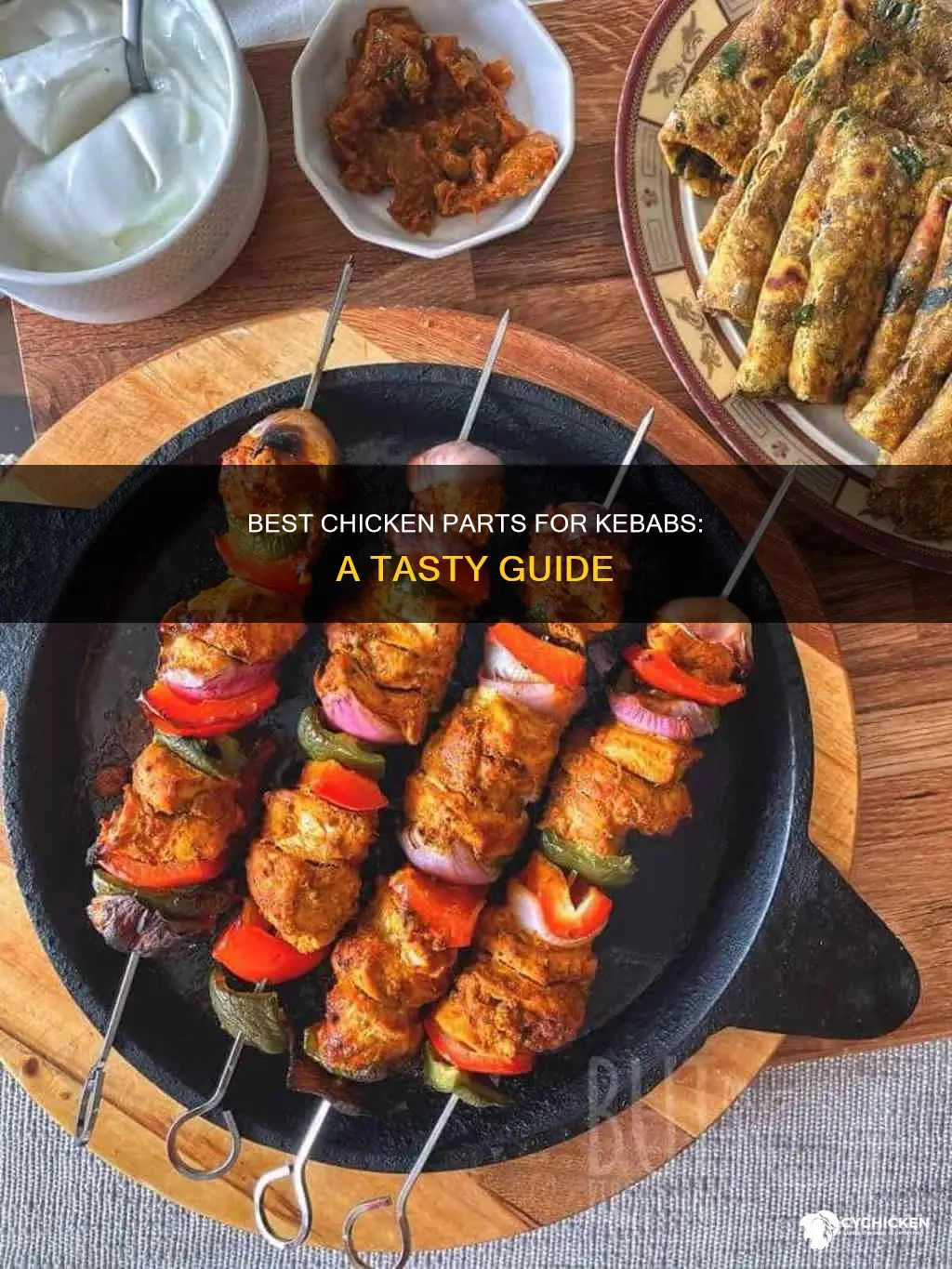 what is the best part of the chicken for kebabs