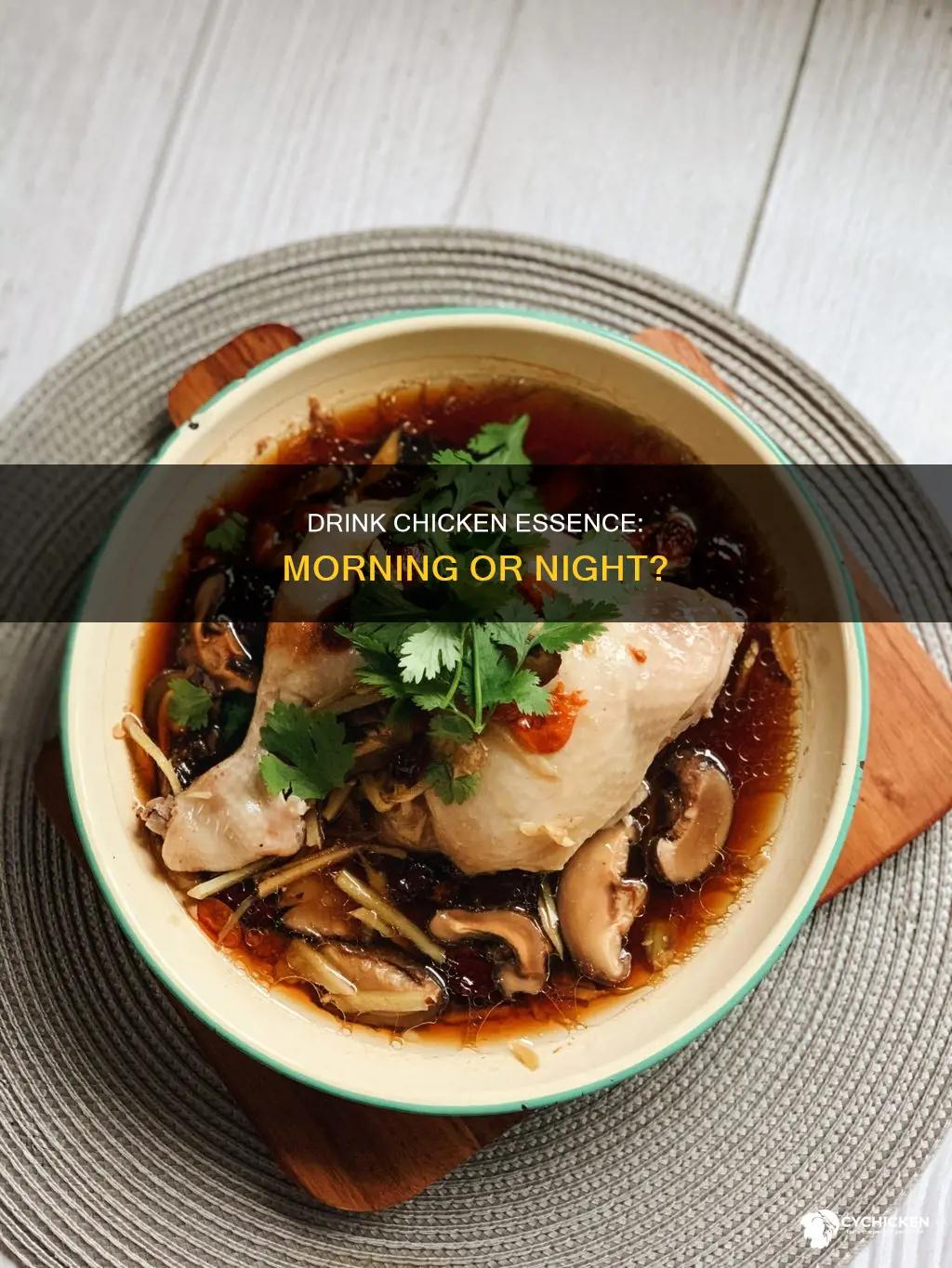 what is the best time to drink chicken essence