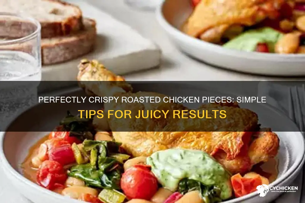 what is the best way to roast chicken pieces