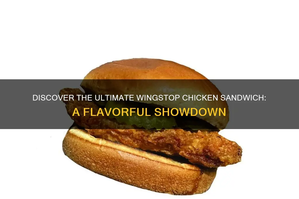 what is the best wingstop chicken sandwich