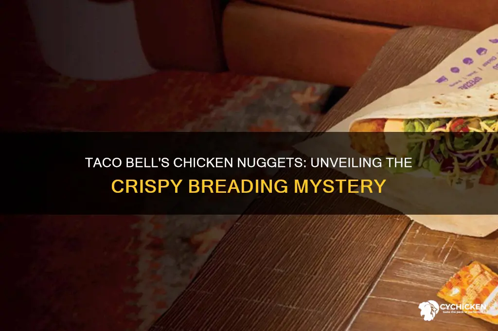 what is the breading on taco bell chicken nuggets