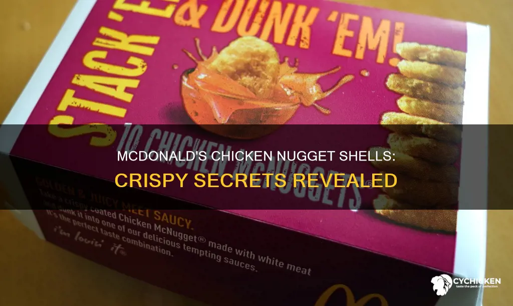 what is the crispy shell on mcdonalds chicken nohgets