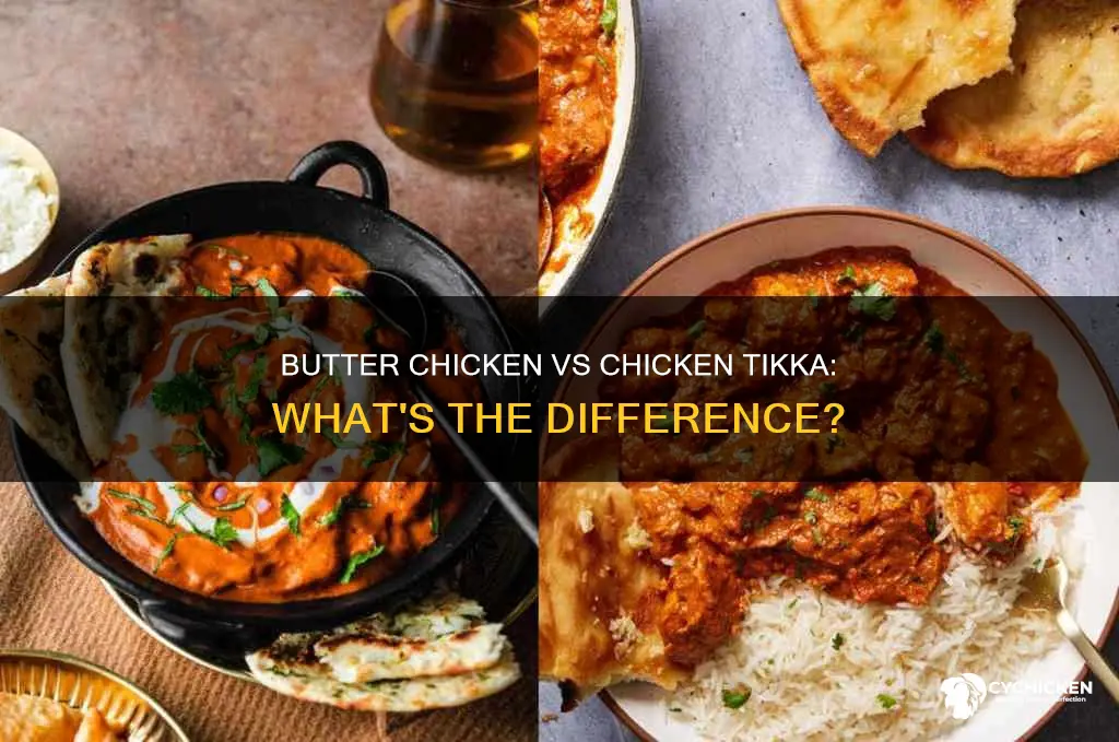 what is the difference between butter chicken and chicken tikka