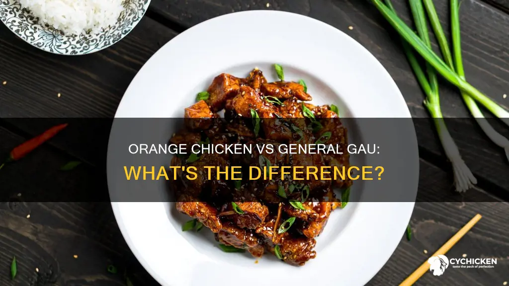what is the difference between orange chicken and general gau