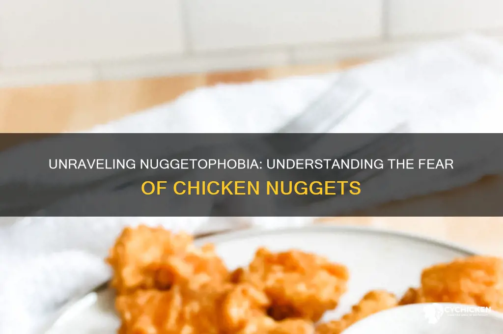 what is the fear of chicken nuggets called