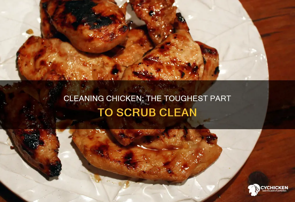 what is the hardest part of the chicken to clean