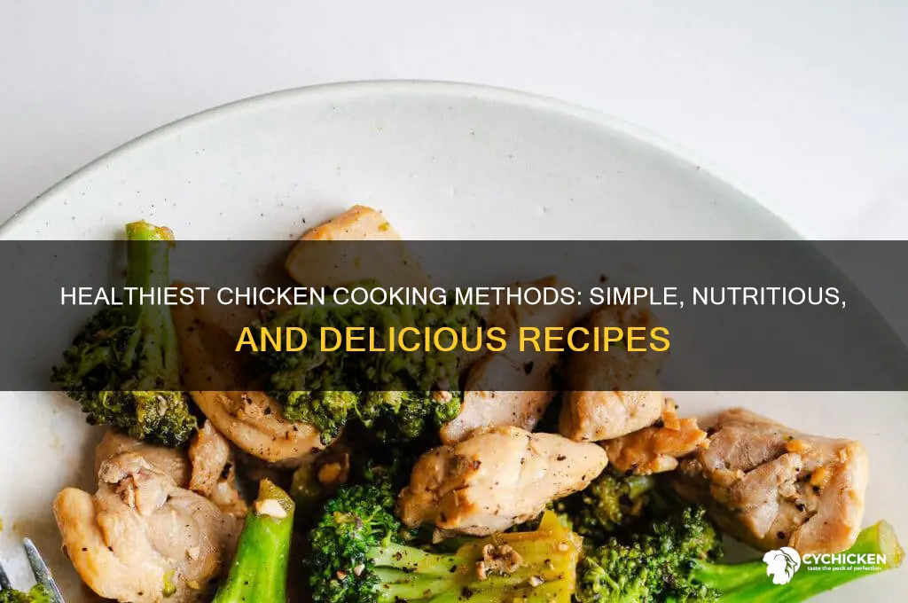 what is the healthiest way to maek chicken