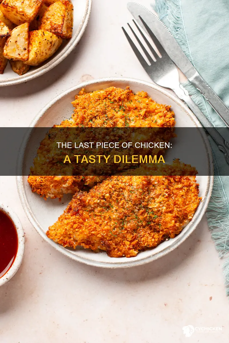 what is the last piece of chicken over the fence