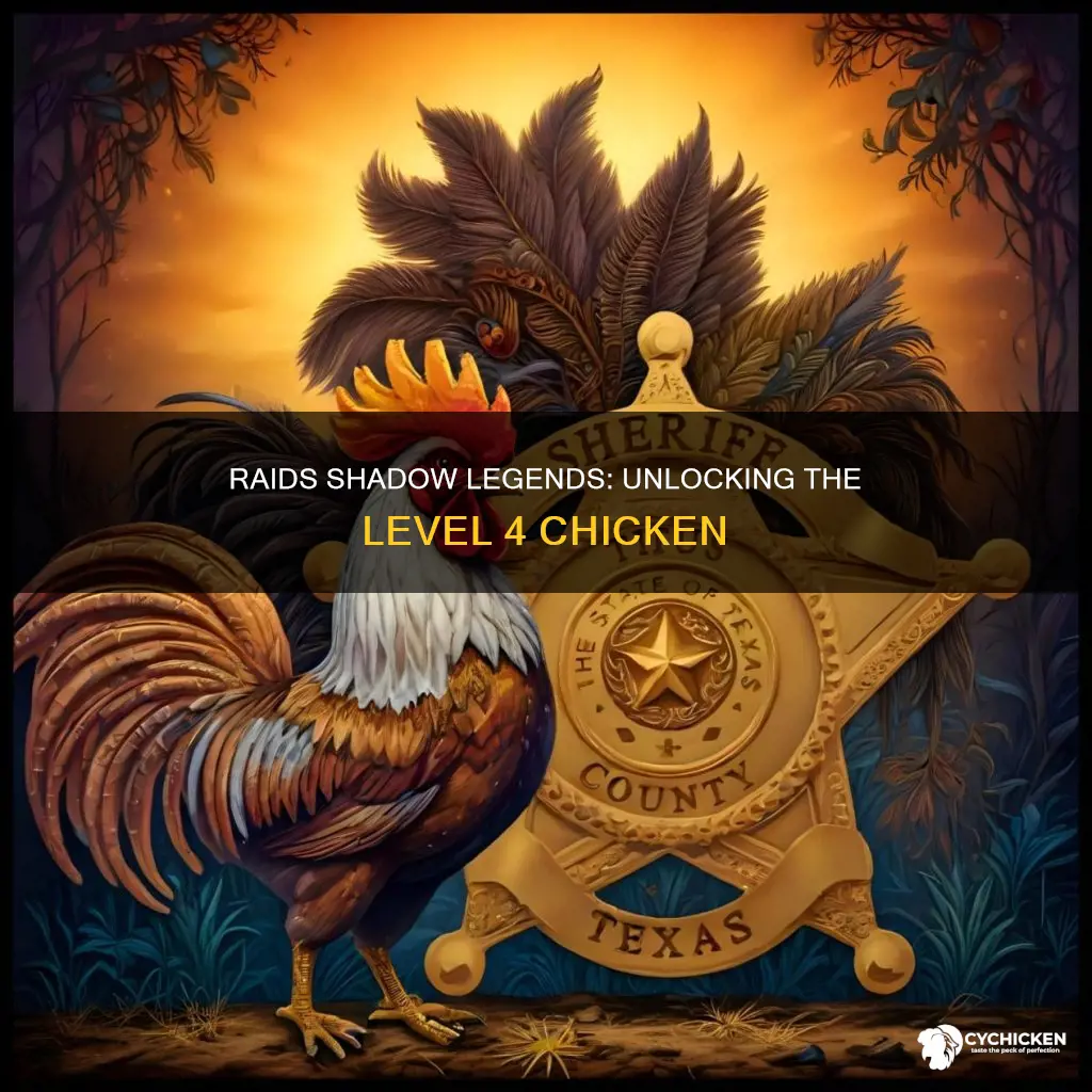 what is the level 4 chicken in raids shadow legends