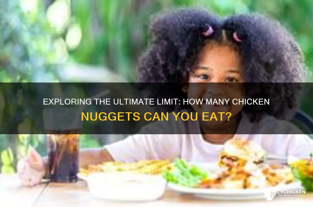 what is the limit of chicken nuggets