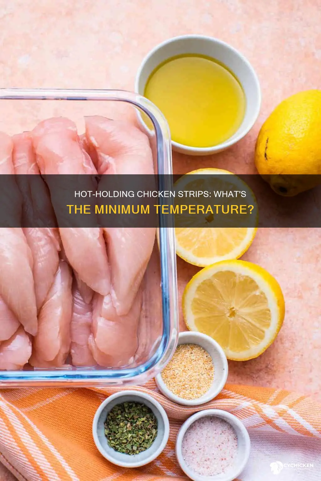 what is the minimum hot-holding temperature requirement for chicken strips