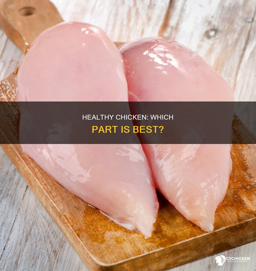 what is the most healthiest part of a chicken