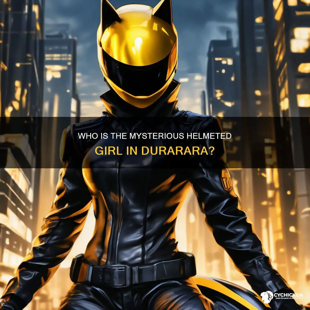 what is the name kf the chick inhelmetat in durara