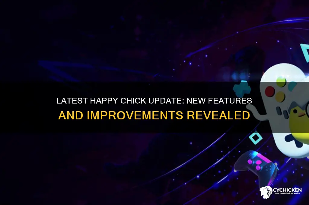 what is the newest version of happy chick