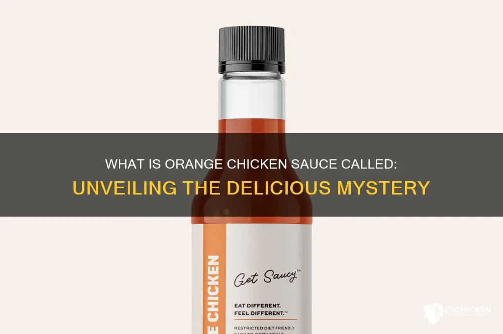 what is the orage chicken sauce callee