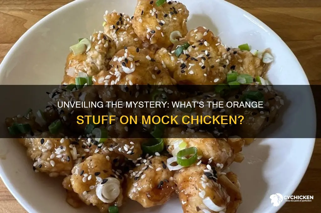 what is the orange stuff on mock chicken