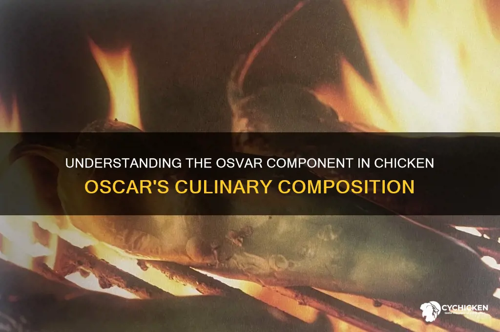 what is the osvar part of chicken oscar