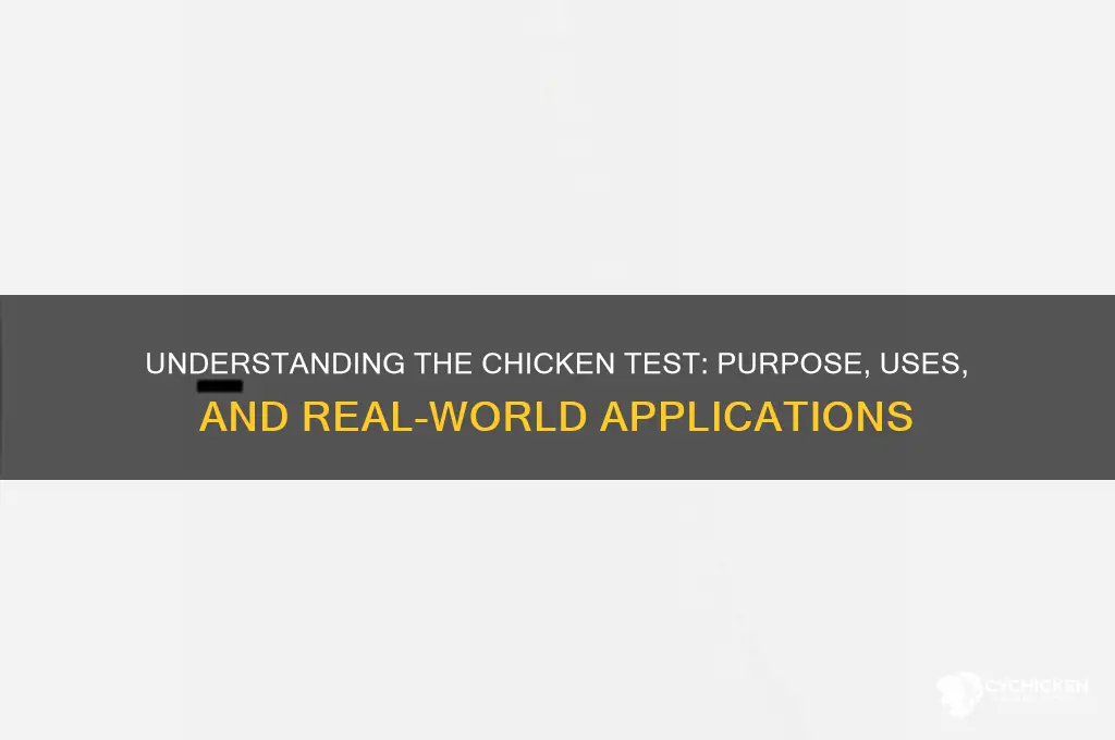 what is the point of the chicken test