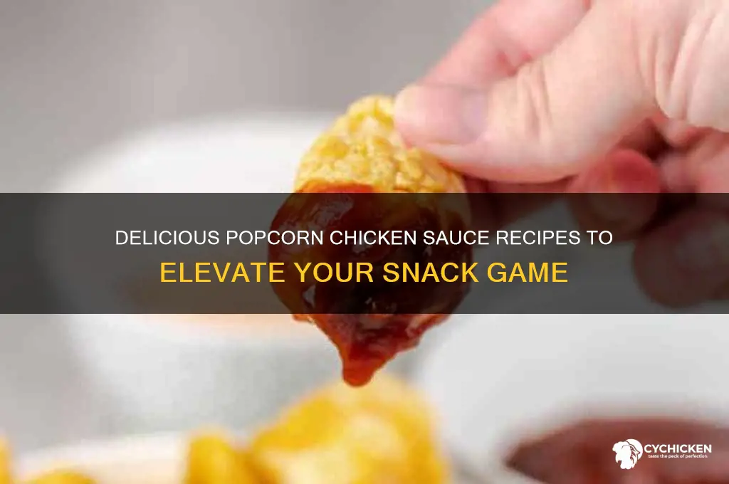 what is the popcorn chicken sauce recipes
