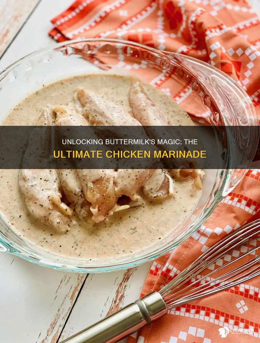 what is the purpose of marinating chicken in buttermilk