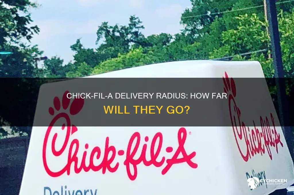 what is the radius of chick-filet deliveries