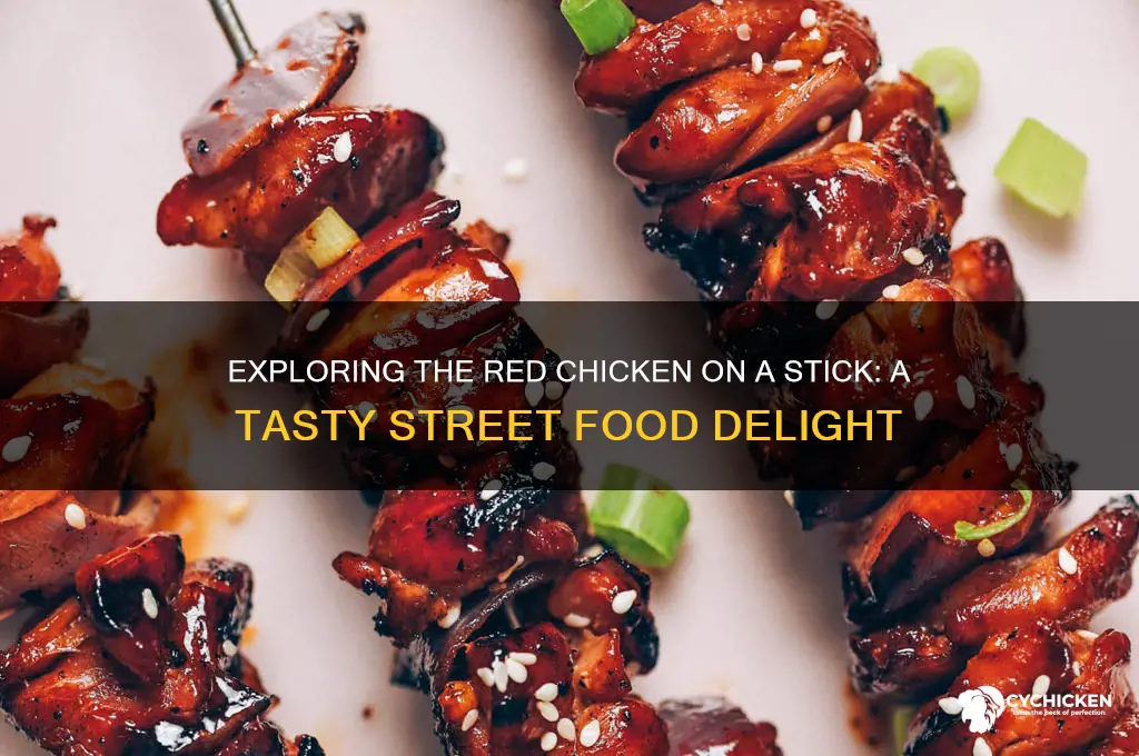 what is the red chicken on a stick