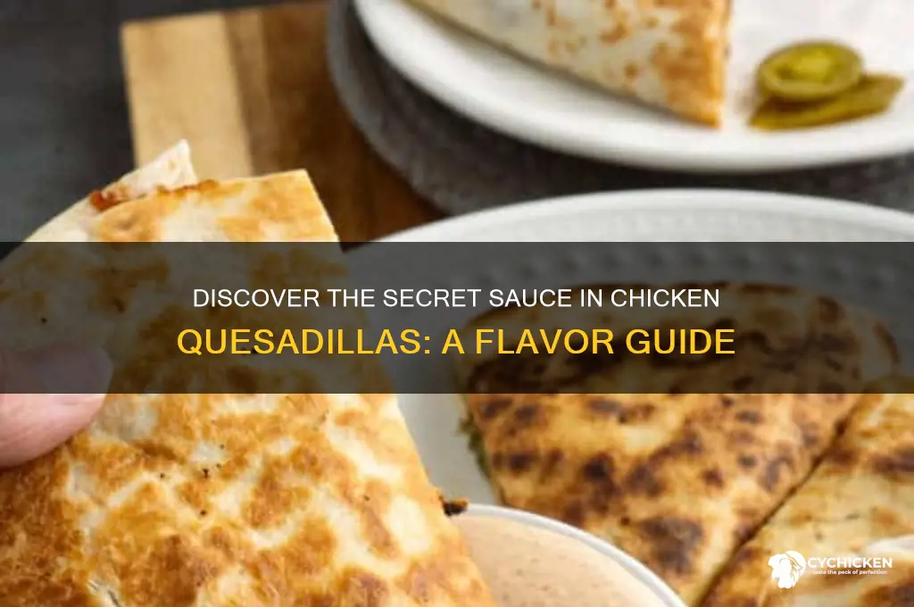what is the sauce in chicken quesadilla