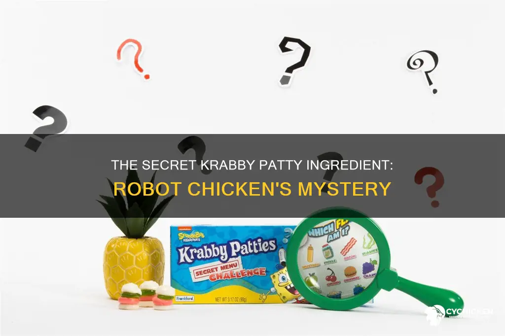 what is the secret ingredient in krabby patty robot chicken