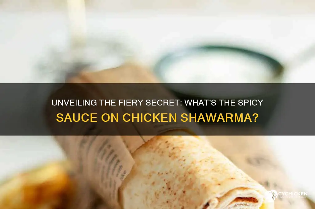 what is the spicy sauce on chicken shwarma
