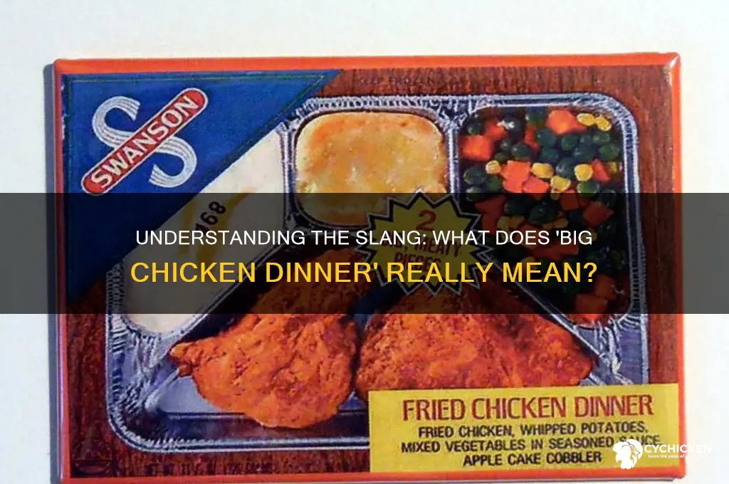 what is the term big chicken dinner