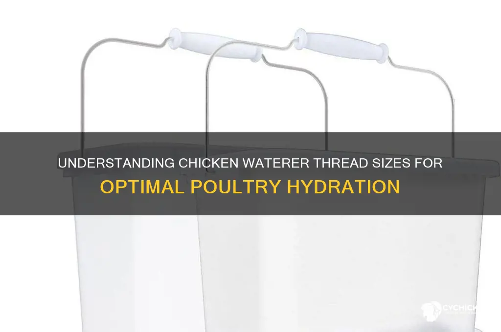 what is the thread size on chicken waterer