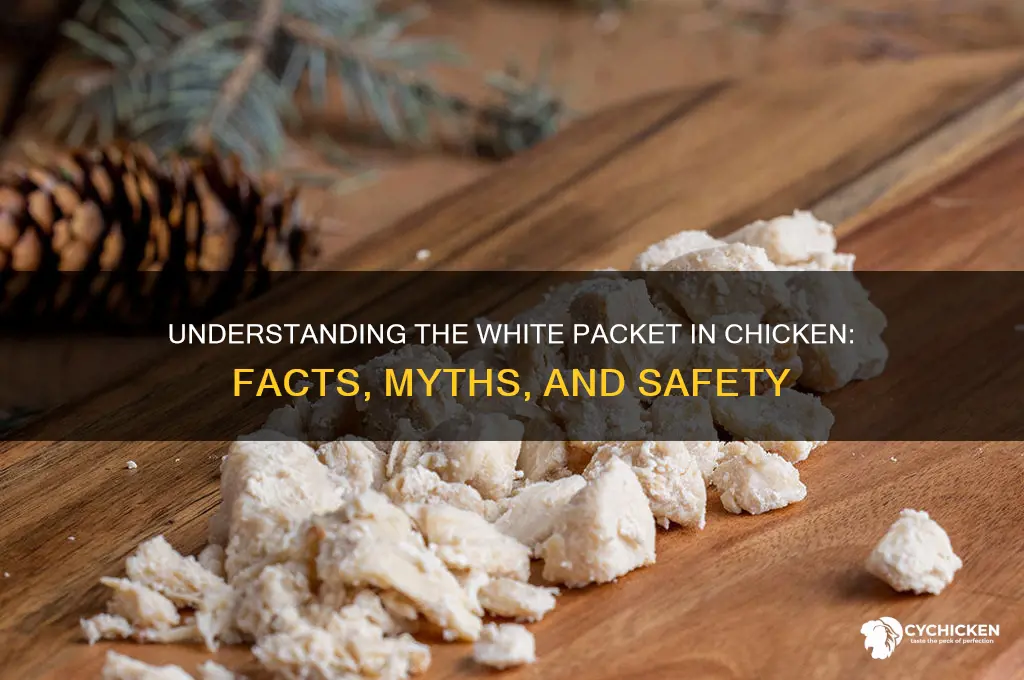 what is the white packet in chicken