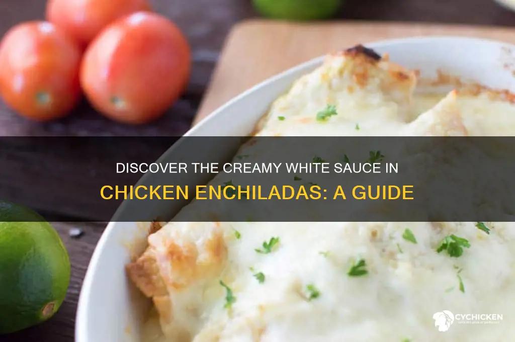 what is the white sauce in chicken enchiladas