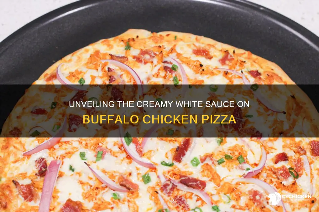 what is the white sauce on buffalo chicken pizza