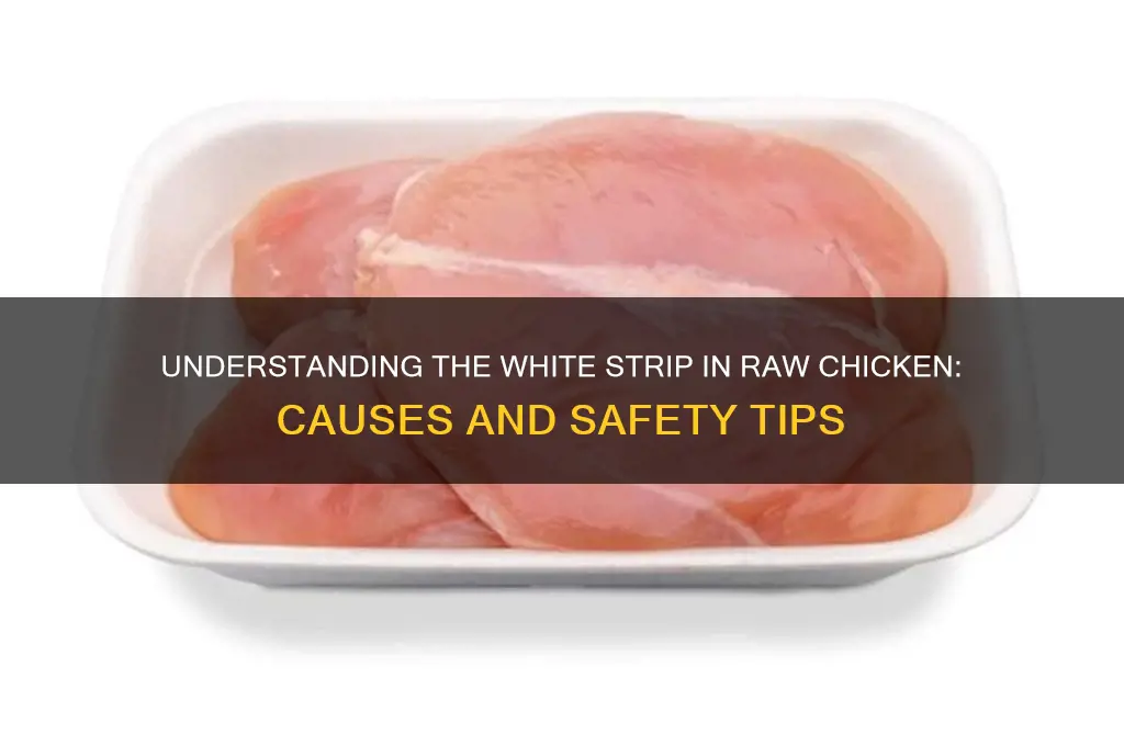 what is the white strip in raw chicken