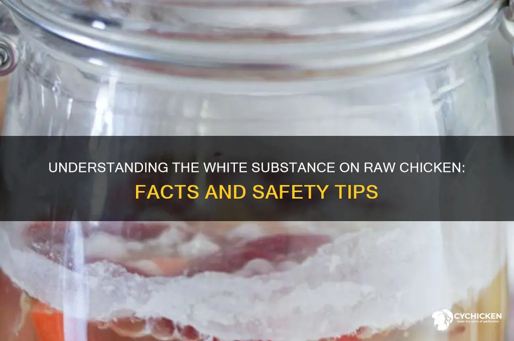 what is the white stuff on raw chicken