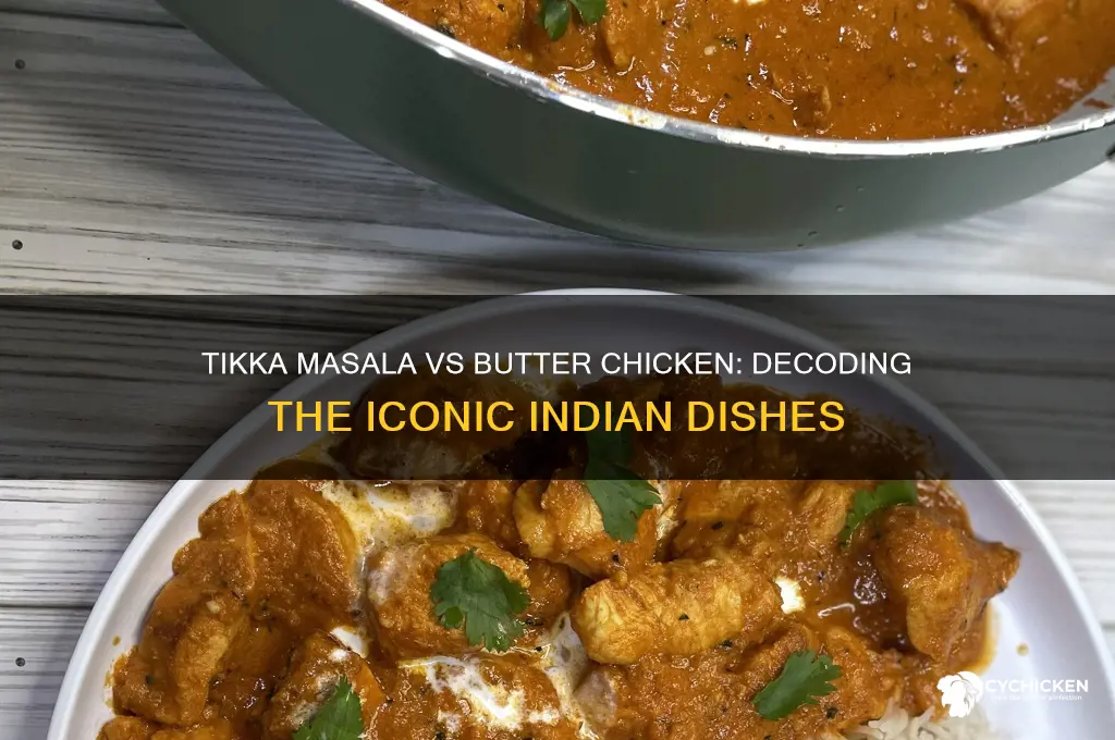 what is tikka masala vs butter chicken